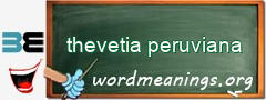 WordMeaning blackboard for thevetia peruviana